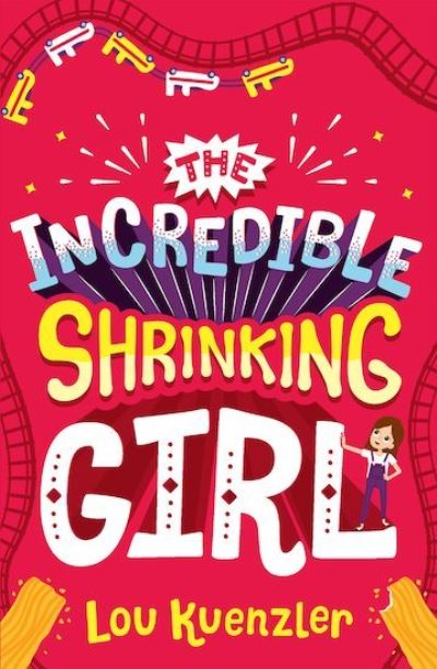 Cover for Lou Kuenzler · The Incredible Shrinking Girl - The Incredible Shrinking Girl (Paperback Book) (2018)