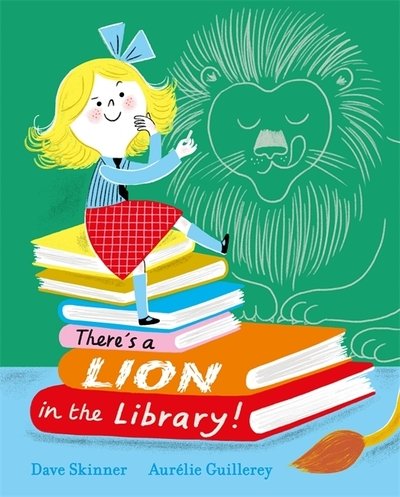 Cover for Dave Skinner · There's a Lion in the Library! (Hardcover bog) (2020)
