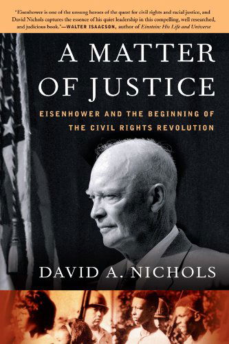 Cover for David A. Nichols · A Matter of Justice: Eisenhower and the Beginning of the Civil Rights Revolution (Paperback Book) [Reprint edition] (2008)