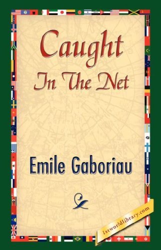 Cover for Emile Gaboriau · Caught in the Net (Paperback Book) (2007)