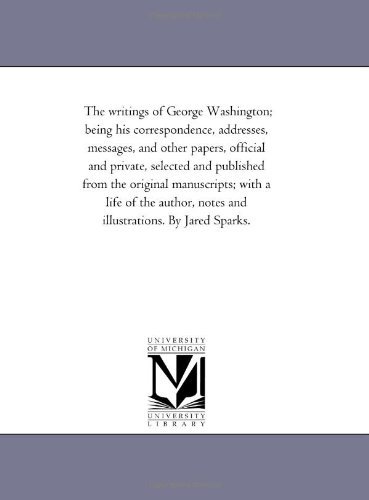 Cover for George Washington · The Writings of George Washington; Being His Correspondence, Addresses, Messages, and Other Papers, Official and Private Vol. 8 (Pocketbok) (2006)