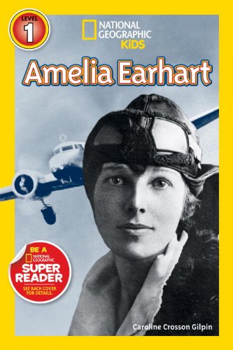 Cover for Caroline Crosson Gilpin · National Geographic Readers: Amelia Earhart - Readers Bios (Hardcover Book) (2013)