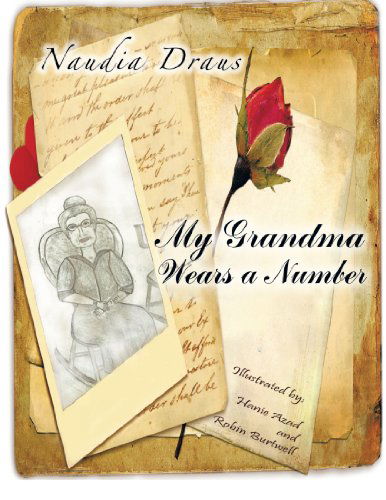 Cover for Naudia Draus · My Grandma Wears a Number: How One Girl Survived World War II (Paperback Bog) (2011)