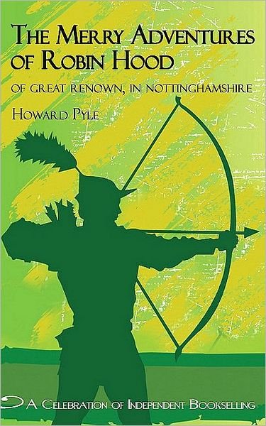 Cover for Howard Pyle · Merry Adventures of Robin Hood: of Great Renown in Nottinghamshire (Paperback Bog) [Northshire Bookstore, Reprint edition] (2010)