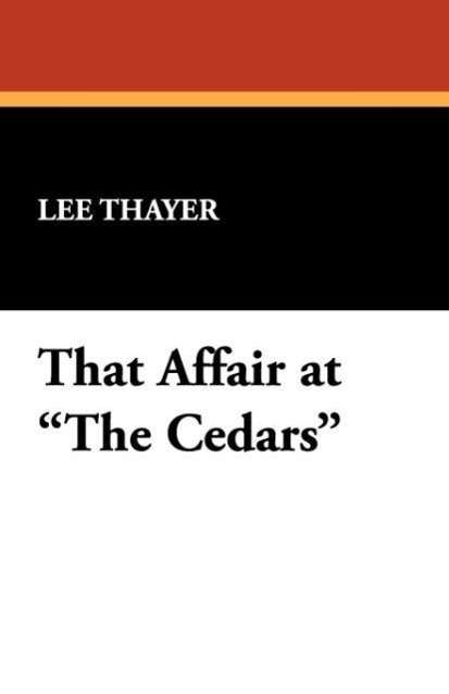 Cover for Lee Thayer · That Affair at the Cedars (Paperback Book) (2008)