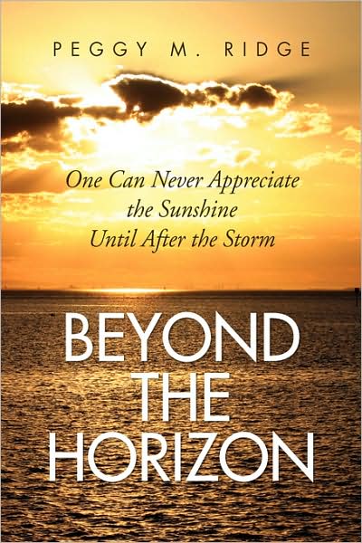 Cover for Peggy M. Ridge · Beyond the Horizon (Hardcover Book) (2008)