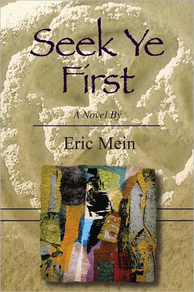 Cover for Eric Mein · Seek Ye First (Paperback Book) (2008)