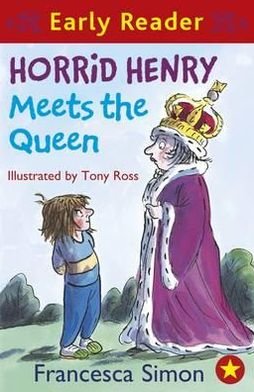 Cover for Francesca Simon · Horrid Henry Early Reader: Horrid Henry Meets the Queen: Book 16 - Horrid Henry Early Reader (Taschenbuch) (2012)