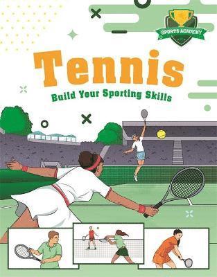 Sports Academy: Tennis - Clive Gifford - Książki - Hachette Children's Group - 9781445178516 - 28 października 2021