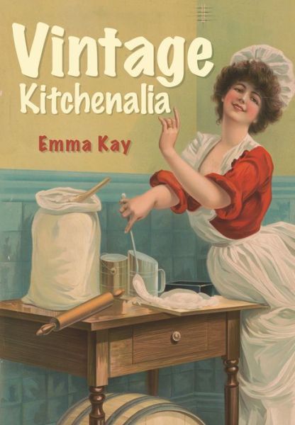 Cover for Emma Kay · Vintage Kitchenalia (Paperback Book) (2017)