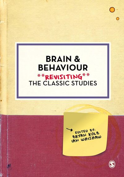 Cover for Bryan Kolb · Brain and Behaviour: Revisiting the Classic Studies - Psychology: Revisiting the Classic Studies (Hardcover Book) (2016)