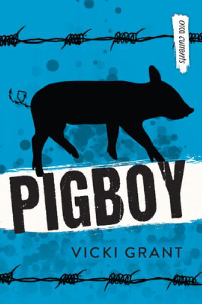 Cover for Vicki Grant · Pigboy (Book) (2020)