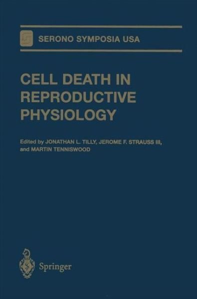 Cover for Jonathan L Tilly · Cell Death in Reproductive Physiology - Serono Symposia USA (Paperback Book) [Softcover reprint of the original 1st ed. 1997 edition] (2012)