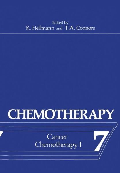 Cover for Kurt Hellmann · Chemotherapy: Volume 7 Cancer Chemotherapy I - Chemotherapy (Paperback Book) [Softcover reprint of the original 1st ed. 1976 edition] (2011)