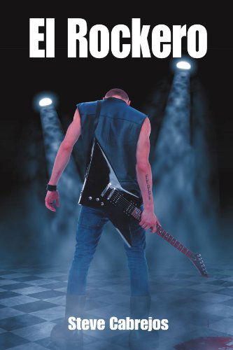Cover for Steve Cabrejos · El Rockero (Paperback Book) [Spanish edition] (2012)