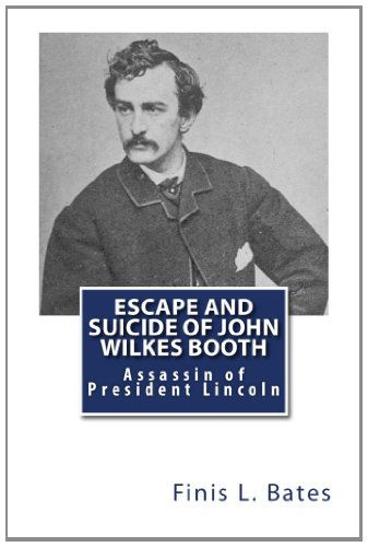 Cover for Finis L. Bates · Escape and Suicide of John Wilkes Booth: Assassin of President Lincoln (Pocketbok) (2011)