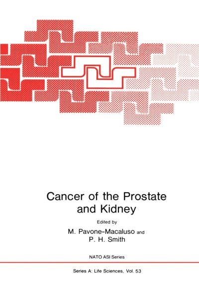 Cover for P H Smith · Cancer of the Prostate and Kidney - NATO Science Series A (Paperback Book) [Softcover reprint of the original 1st ed. 1983 edition] (2013)