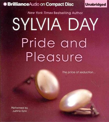 Cover for Sylvia Day · Pride and Pleasure (Lydbok (CD)) [Unabridged edition] (2014)