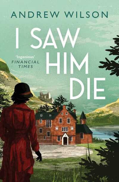 Cover for Andrew Wilson · I Saw Him Die (Hardcover bog) (2020)