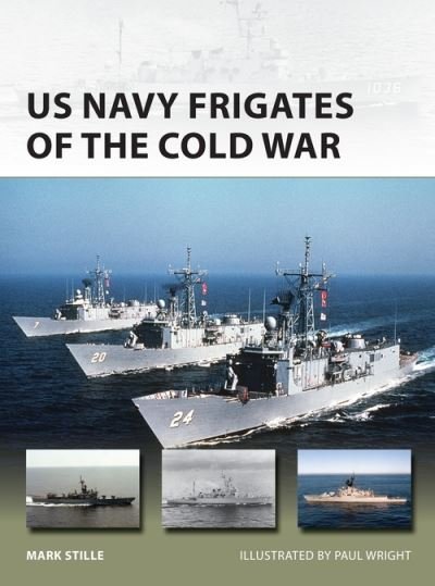 Cover for Stille, Mark (Author) · US Navy Frigates of the Cold War - New Vanguard (Paperback Bog) (2021)