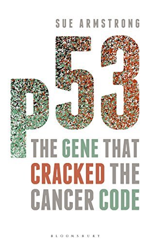 Cover for Sue Armstrong · P53: the Gene That Cracked the Cancer Code (Hardcover Book) (2015)