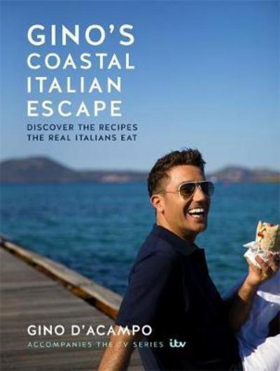 Cover for Gino D'Acampo · Gino's Italian Coastal Escape: A Taste of Italy from the Aeolian Islands to Elba (Innbunden bok) (2017)