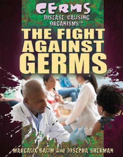 Cover for Josepha Sherman · The Fight Against Germs (Paperback Book) (2016)