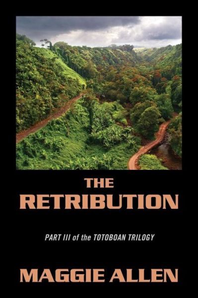 Cover for Maggie Allen · The Retribution: Part III of the Totoboan Trilogy (Paperback Book) (2014)