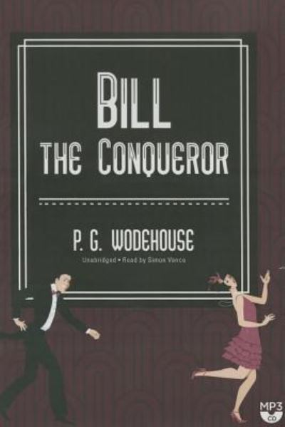 Cover for P G Wodehouse · Bill the Conqueror (CD) (2015)