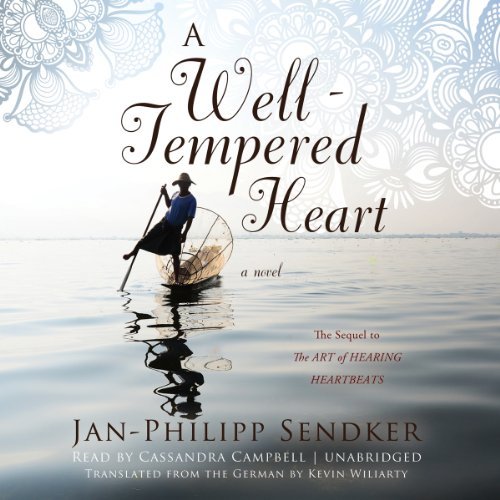 Cover for Jan-philipp Sendker · A Well-tempered Heart: a Novel (Hörbok (CD)) [Library, Unabridged Library edition] (2014)