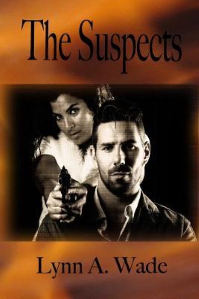 Cover for Lynn a Wade · The Suspects (Paperback Book) (2013)