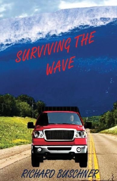 Richard Buschner · Surviving the Wave (Paperback Book) (2014)