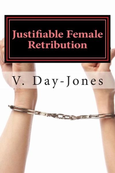 Cover for V Day-jones · Justifiable Female Retribution: Demons in Dark Places (Paperback Book) (2014)