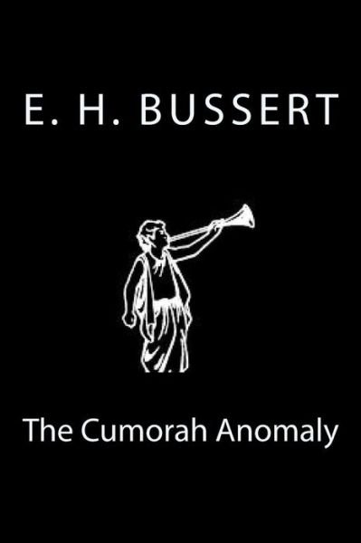Cover for E H Bussert · The Cumorah Anomaly (Taschenbuch) (2014)