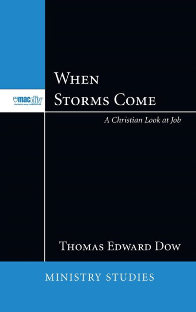 When Storms Come - Thomas E. Dow - Livros - Wipf & Stock Publishers - 9781498255516 - 6 de janeiro de 2010