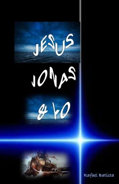 Cover for Rafael a Batista · Jesus Jonas &amp; Yo: Jesus Jonas &amp; Yo (Paperback Bog) (2014)