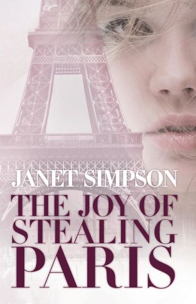 Cover for Janet Simpson · The Joy of Stealing Paris (Pocketbok) (2014)