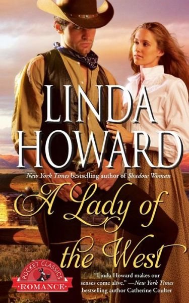 A Lady of the West - Linda Howard - Books - Gallery Books - 9781501115516 - January 10, 2015