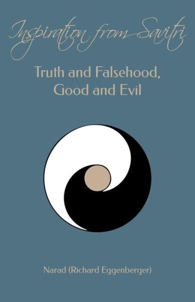 Cover for Sri Aurobindo · Inspiration from Savitri: Truth and Falsehood, Good and Evil (Taschenbuch) (2014)