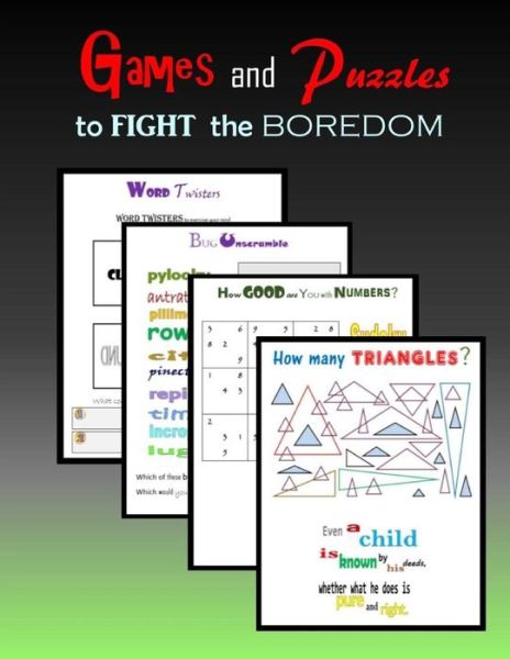 Games and Puzzles to Fight the Boredom - C Mahoney - Książki - Createspace Independent Publishing Platf - 9781508596516 - 2 marca 2015