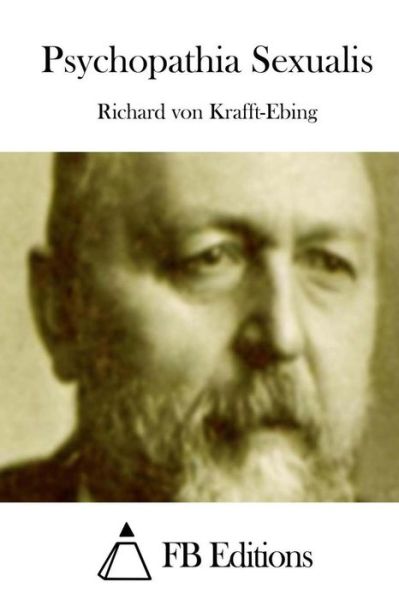 Cover for Richard Von Krafft-ebing · Psychopathia Sexualis (Paperback Book) (2015)