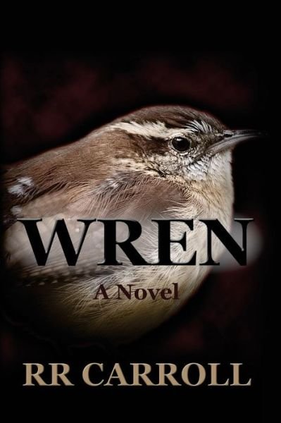 Cover for R R Carroll · Wren (Taschenbuch) (2015)