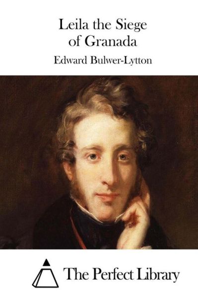 Cover for Edward Bulwer-lytton · Leila the Siege of Granada (Pocketbok) (2015)