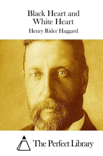 Cover for Henry Rider Haggard · Black Heart and White Heart (Paperback Book) (2015)