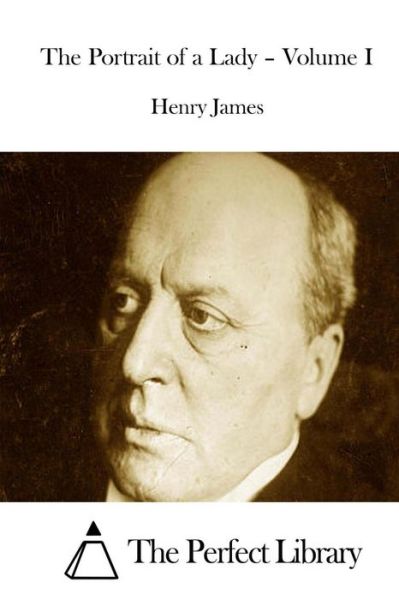 Cover for Henry James · The Portrait of a Lady - Volume I (Pocketbok) (2015)