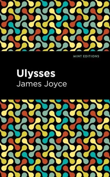 Cover for James Joyce · Ulysses - Mint Editions (Paperback Book) (2020)