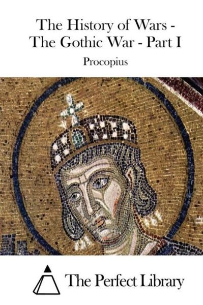 Cover for Procopius · The History of Wars - the Gothic War - Part I (Paperback Bog) (2015)