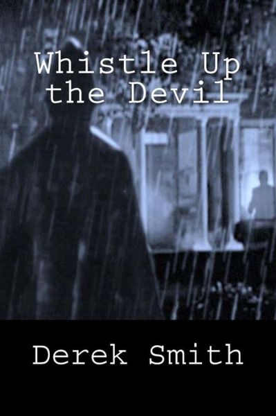 Cover for Derek Smith · Whistle Up the Devil (Paperback Book) (2015)