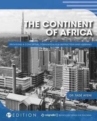 Cover for Tadé Ayeni · The Continent of Africa Providing a Conceptual Foundation for Instruction and Learning (Paperback Book) (2018)