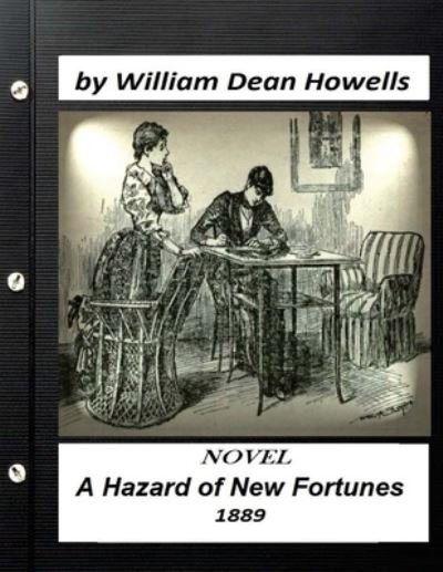 Cover for William Dean Howells · A Hazard of New Fortunes (1889) a novel by William Dean Howells (World's Classic (Taschenbuch) (2016)